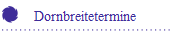 Dornbreitetermine